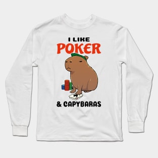 I Like Poker and Capybaras Long Sleeve T-Shirt